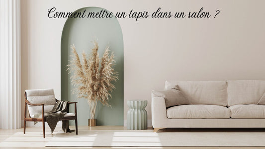 Comment mettre un tapis dans un salon : le guide complet pour un intérieur harmonieux