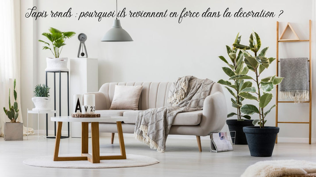 Tapis ronds : pourquoi ils reviennent en force dans la décoration ?